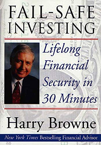 Stock image for Fail-Safe Investing: Lifelong Financial Security in 30 Minutes for sale by KuleliBooks