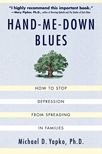 Beispielbild fr Hand-Me-Down Blues: How To Stop Depression From Spreading In Families zum Verkauf von ZBK Books