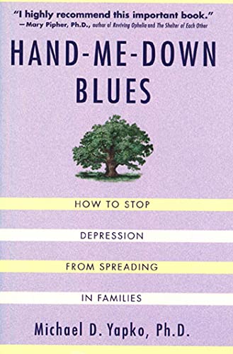 Beispielbild fr Hand-Me-Down Blues: How to Stop Depression from Spreading in Families zum Verkauf von WorldofBooks