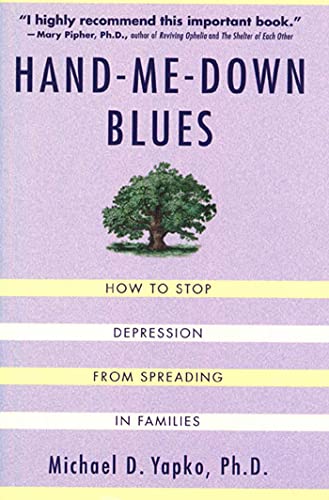 Stock image for Hand-Me-Down Blues : How to Stop Depression from Spreading in Families for sale by Better World Books: West