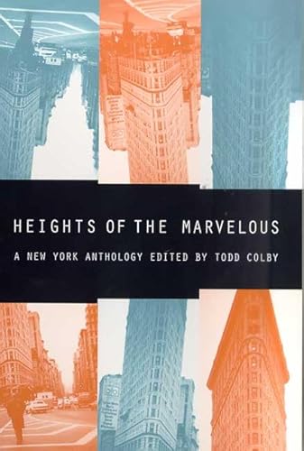 Heights of the Marvelous a New York Anthology