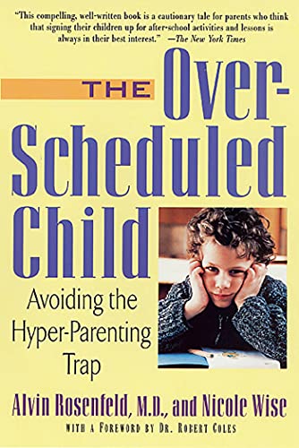 Stock image for The Over-Scheduled Child: Avoiding the Hyper-Parenting Trap for sale by SecondSale