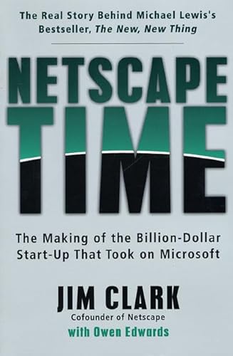 Stock image for Netscape Time: The Making of the Billion-Dollar Start-Up That Took on Microsoft for sale by Wonder Book