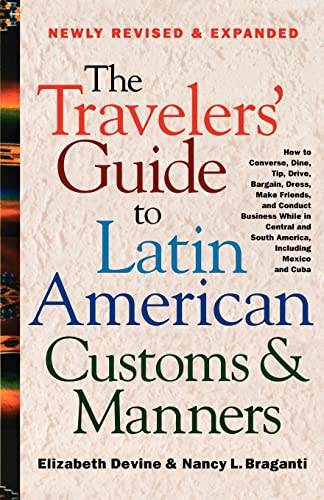 9780312264017: Travelers' Guide to Latin American Customs and Manners [Idioma Ingls]: How to Converse, Dine Tip, Drive, Bargain, Dress, Make Friends, and Conduct ... and South America, Including Mexico and Cuba