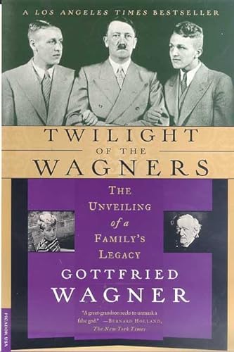 Imagen de archivo de Twilight of the Wagners: The Unveiling of a Family's Legacy a la venta por Gulf Coast Books