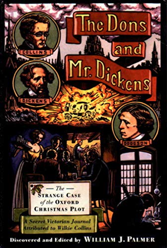Beispielbild fr The Dons and Mr. Dickens : The Strange Case of the Oxford Christmas Plot zum Verkauf von Better World Books: West