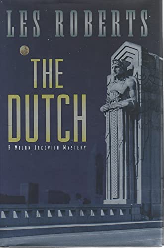 Beispielbild fr The Dutch (Milan Jacovich Mysteries) zum Verkauf von Wonder Book