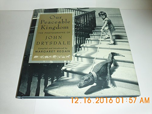 Imagen de archivo de Our Peaceable Kingdom: The Photographs of John Drysdale a la venta por Gulf Coast Books
