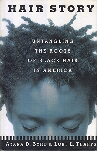 Imagen de archivo de Hair Story : Untangling the Roots of Black Hair in America a la venta por SecondSale
