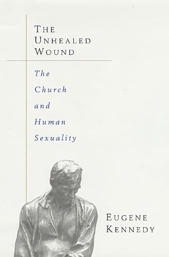 Stock image for The Unhealed Wound : The Church and Human Sexuality for sale by Better World Books