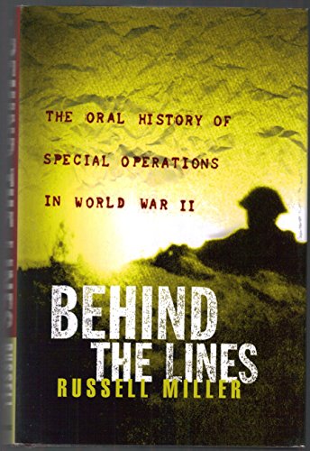 Beispielbild fr Behind the Lines : The Oral History of Special Operations in World War II zum Verkauf von Better World Books