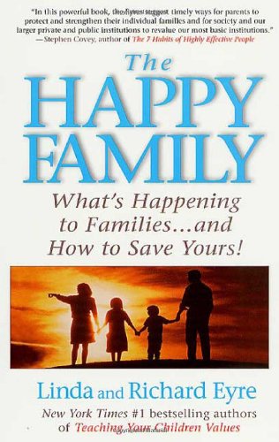 Stock image for The Happy Family: Restoring the 11 Essential Elements That Make Families Work for sale by Wonder Book