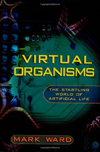 Stock image for Virtual Organisms: The Startling World of Artificial Life for sale by DENNIS GALLEMORE