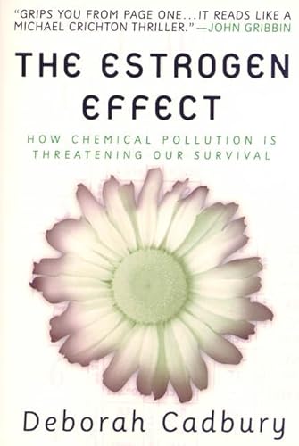 Beispielbild fr The Estrogen Effect: How Chemical Pollution Is Threatening Our Survival zum Verkauf von SecondSale