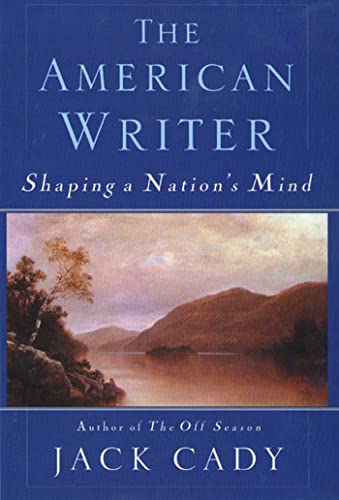 Stock image for The American Writer: Shaping a Nation's Mind for sale by Dunaway Books
