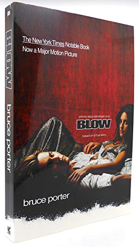 BLOW: How a Small-Town Boy Made $100 Million with the Medellin Cocaine Cartel and Lost It All (9780312267124) by Porter, Bruce
