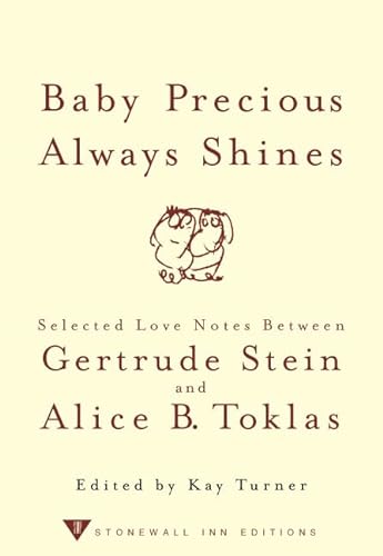 Beispielbild fr Baby Precious Always Shines: Selected Love Notes Between Gertrude Stein and Alice B. Toklas zum Verkauf von St Vincent de Paul of Lane County