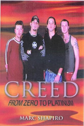 Creed: From Zero to Platinum (9780312267162) by Shapiro, Marc
