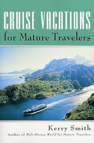 Imagen de archivo de Cruise Vacations for Mature Travelers a la venta por Better World Books: West