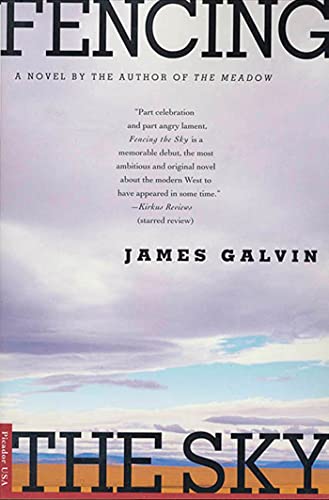 Fencing the Sky: A Novel (9780312267346) by Galvin, James