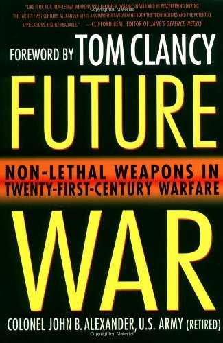 9780312267391: Future War: Non-Lethal Weapons in Twenty-First-Century Warfare