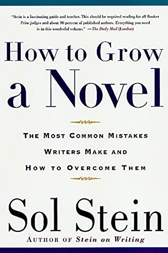 Stock image for How to Grow a Novel: The Most Common Mistakes Writers Make and How to Overcome Them for sale by SecondSale