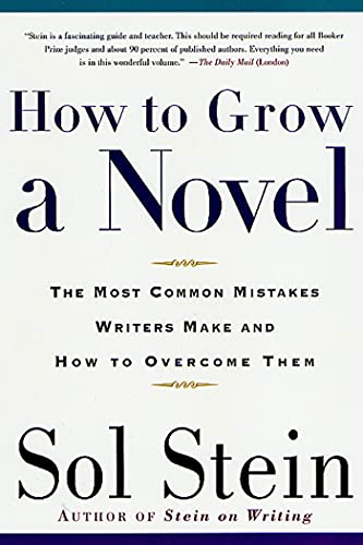 Stock image for How to Grow a Novel: The Most Common Mistakes Writers Make and How to Overcome Them for sale by More Than Words