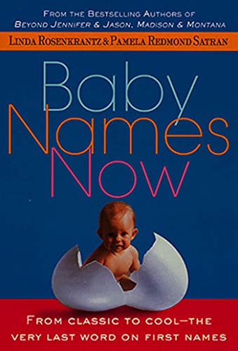 Stock image for Baby Names Now: From Classic to Cool--The Very Last Word on First Names for sale by Wonder Book