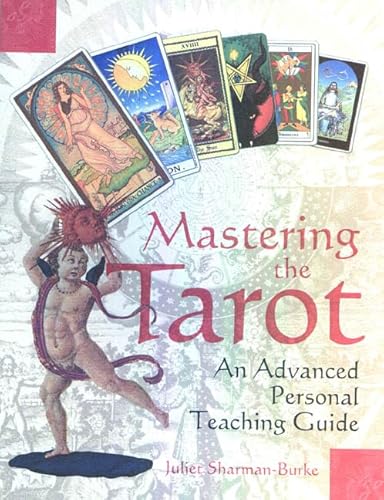 Beispielbild fr Mastering the Tarot: An Advanced Personal Teaching Guide zum Verkauf von Goodwill Books