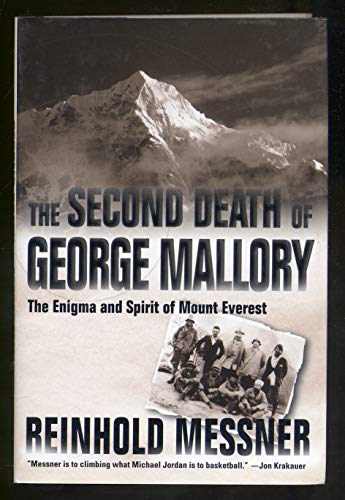 Beispielbild fr The Second Death of George Mallory : The Enigma and Spirit of Mount Everest zum Verkauf von Better World Books: West