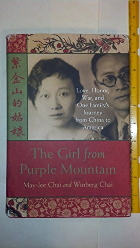 Stock image for The Girl from Purple Mountain : Love, Honor, War, and One Family's Journey from China to America for sale by SecondSale