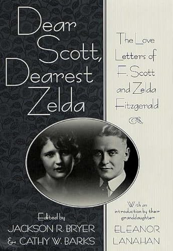 9780312268756: Dear Scott, Dearest Zelda: The Love Letters of F. Scott and Zelda Fitzgerald