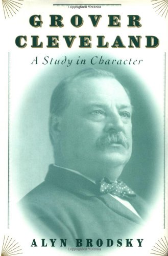 9780312268831: Grover Cleveland: A Study in Character