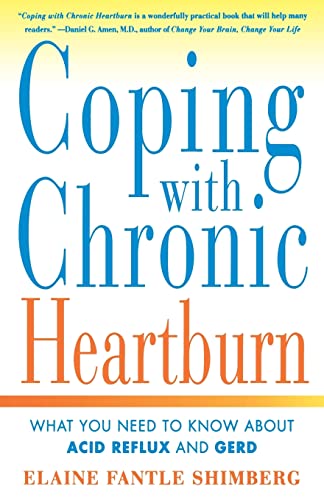 Beispielbild fr Coping with Chronic Heartburn : What You Need to Know about Acid Reflux and GERD zum Verkauf von Better World Books