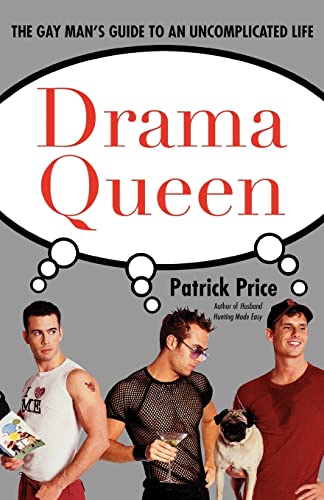 Beispielbild fr Drama Queen: The Gay Man's Guide to an Uncomplicated Life zum Verkauf von Wonder Book