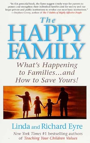 Imagen de archivo de The Happy Family: What's Happening to Families . and How to Save Yours! a la venta por Orion Tech