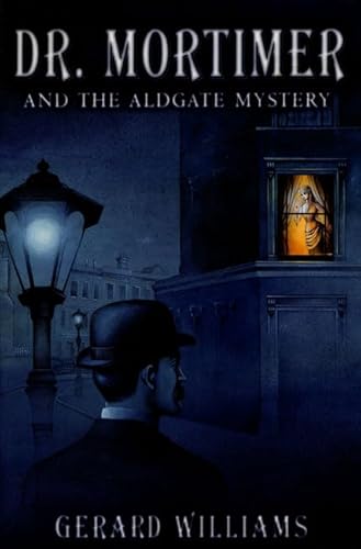 DR. MORTIMER AND THE ALDGATE MYSTERY