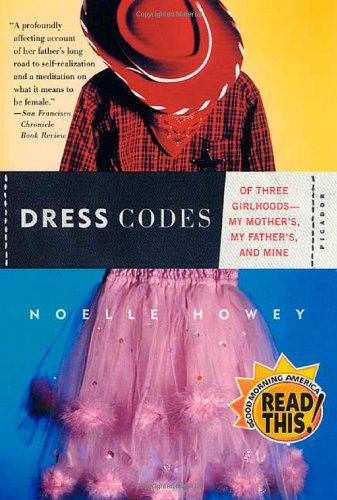 Imagen de archivo de Dress Codes : Of Three Girlhoods-My Mother's, My Father's, and Mine a la venta por Better World Books: West