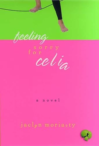 Feeling Sorry for Celia: A Novel (9780312269234) by Moriarty, Jaclyn