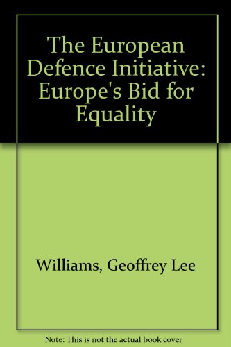 Stock image for The European Defence Initiative: Europe's Bid for Equality for sale by Wonder Book