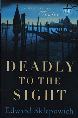 Beispielbild fr Deadly to the Sight: A Mystery of Venice (Urbino Macintyre Series) zum Verkauf von Books From California