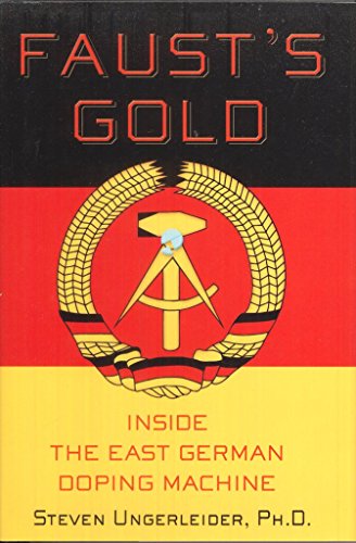 9780312269777: Faust's Gold: Inside the East German Doping Machine