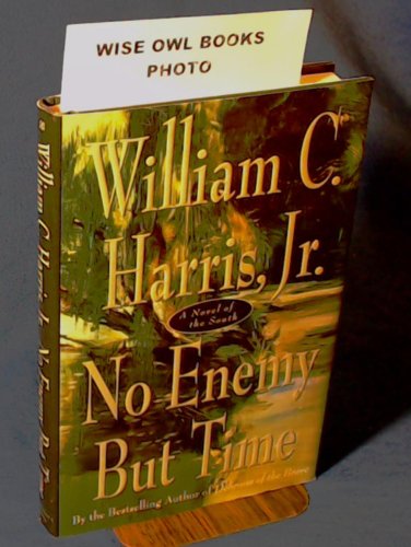 Stock image for No Enemy But Time: A Novel of the South for sale by Wonder Book