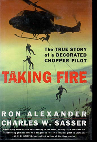 Stock image for Taking Fire: The True Story of a Decorated Chopper Pilot for sale by Book Deals