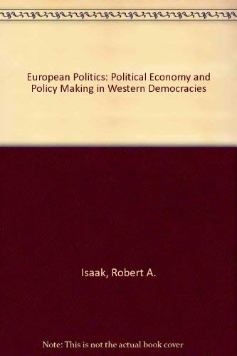 Beispielbild fr European Politics : Political Economy and Policy Making in Western Democracies zum Verkauf von Better World Books