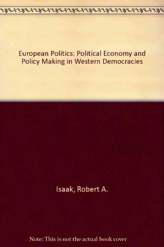 Stock image for European Politics : Political Economy and Policy Making in Western Democracies for sale by Better World Books