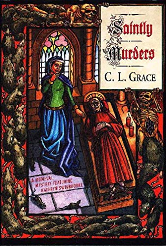 Beispielbild fr Saintly Murders : A Medieval Mystery Featuring Kathryn Swinbrooke zum Verkauf von Better World Books