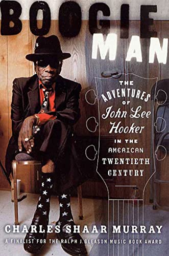 9780312270063: Boogie Man: The Adventures of John Lee Hooker in the American Twentieth Century