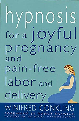 Beispielbild fr Hypnosis for a Joyful Pregnancy and Pain-Free Labor and Delivery zum Verkauf von Better World Books