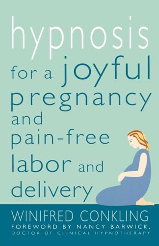 Stock image for Hypnosis for a Joyful Pregnancy and Pain-Free Labor and Delivery for sale by Better World Books